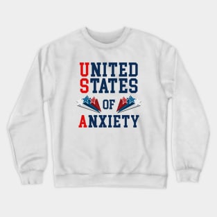 United States of Anxiety Crewneck Sweatshirt